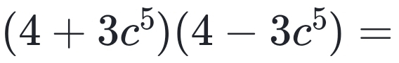 (4+3c^5)(4-3c^5)=