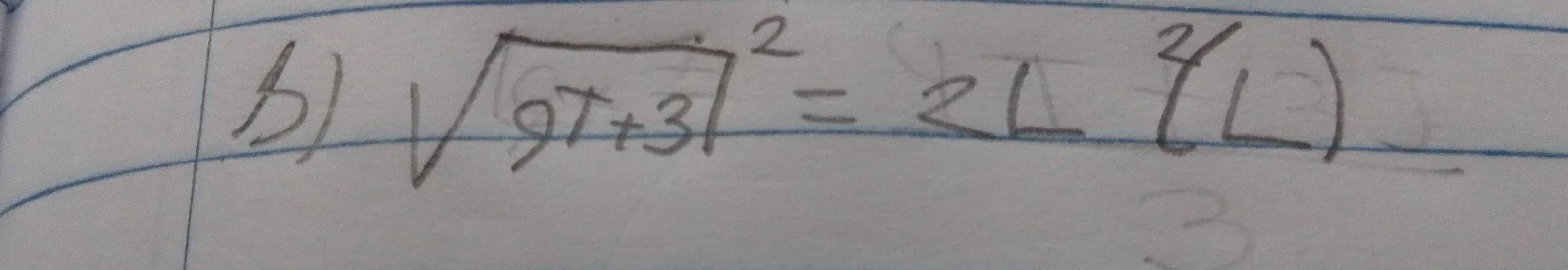 sqrt (9T+3)^2=2L^2(L)