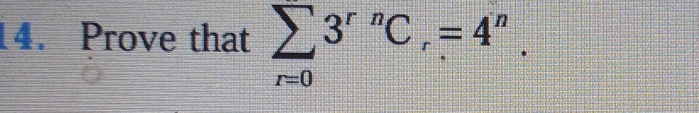 Prove that sumlimits _r=03^(r^nC_r)=4^n.