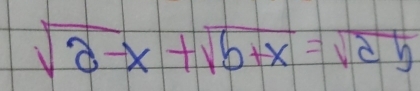 sqrt(2-x)+sqrt(b+x)=sqrt(2b)