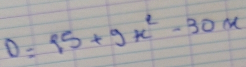 D= 5+9x^2-30x