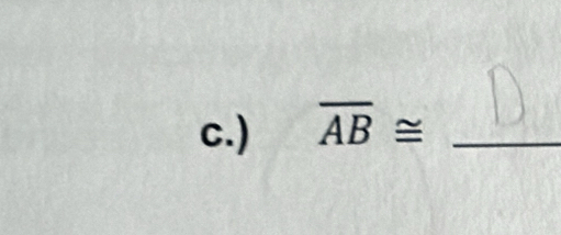 ) overline AB≌ _