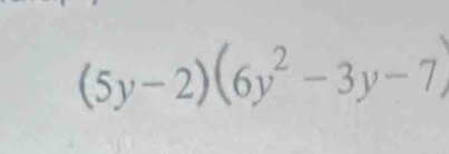 (5y-2)(6y^2-3y-7)