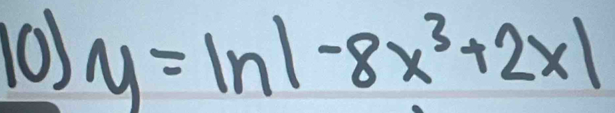 (0) y=ln beginvmatrix -8x^3+2xendvmatrix