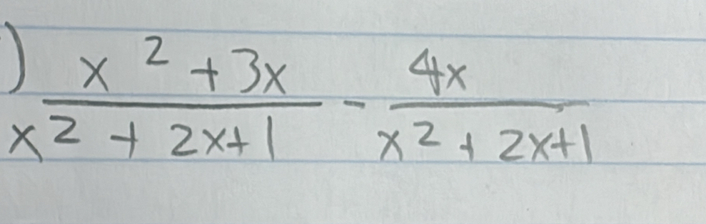  (x^2+3x)/x^2+2x+1 - 4x/x^2+2x+1 