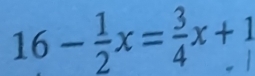 16-÷x=2x+1