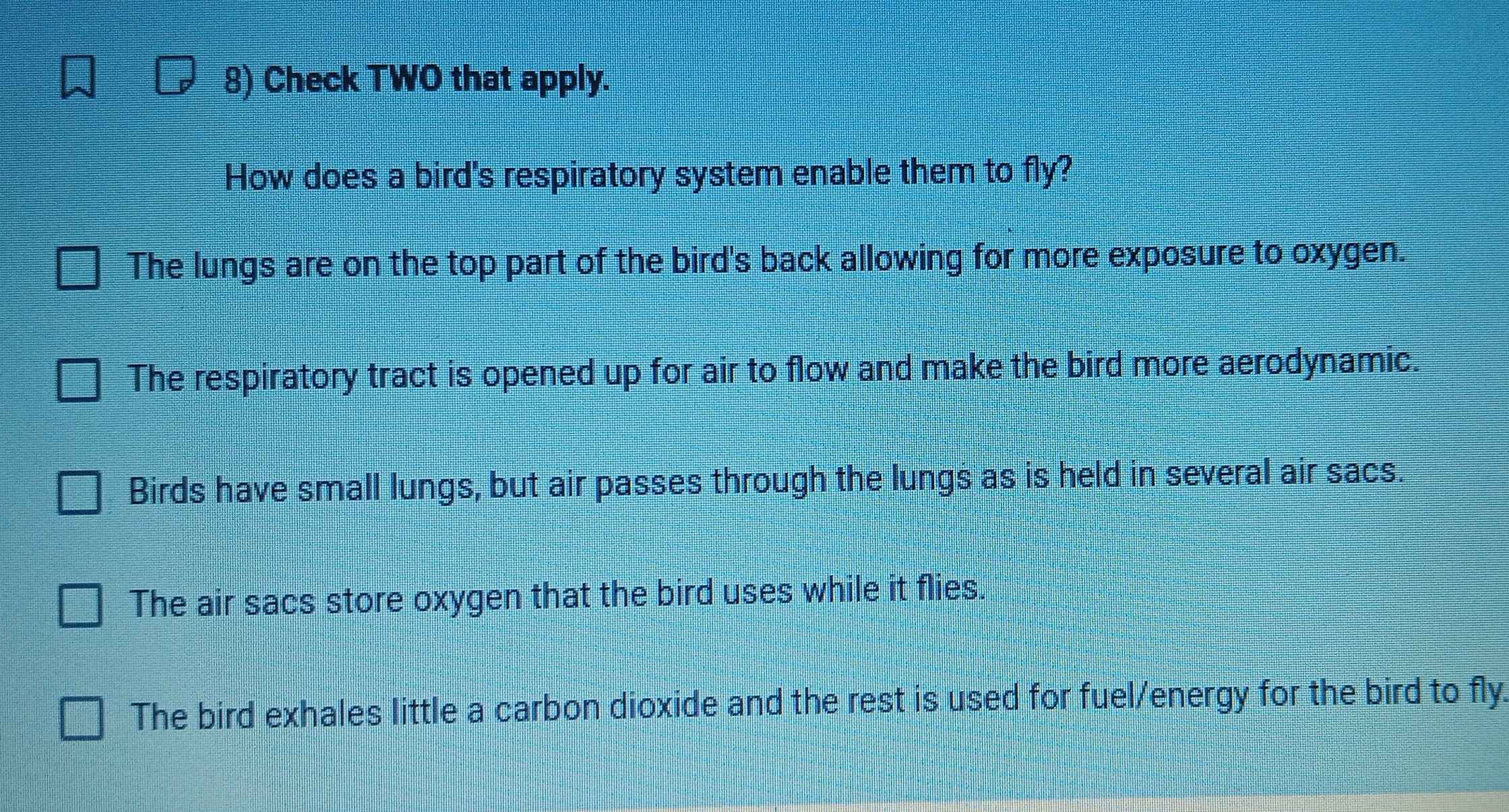 Solved: Check TWO that apply. How does a bird's respiratory system ...