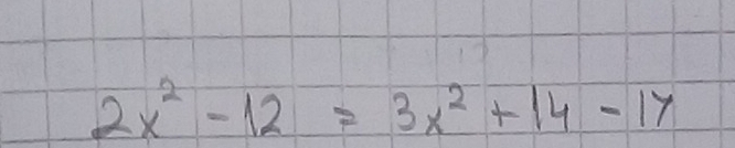 2x^2-12=3x^2+14-17