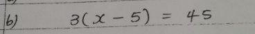 3(x-5)=45