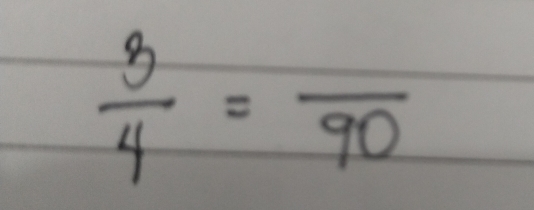  3/4 =frac 90