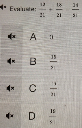 Evaluate:  12/21 + 18/21 - 14/21 