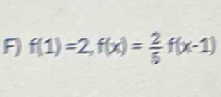 f(1)=2, f(x)= 2/5 f(x-1)