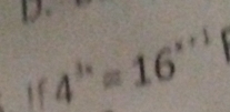 if4^(3x)=16^(x+1)