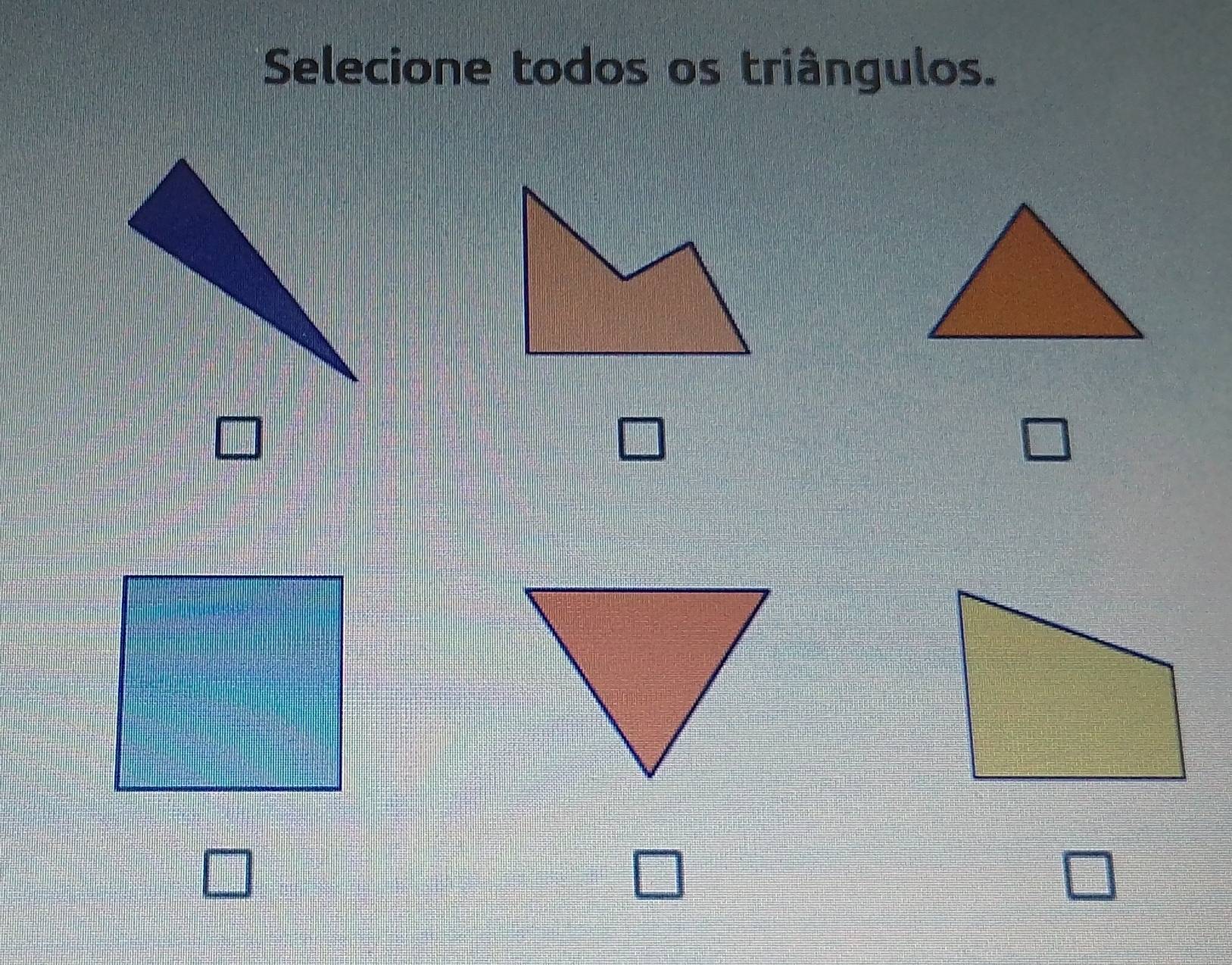 Selecione todos os triângulos.