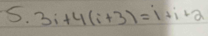 3i+4(i+3)=i+i+2