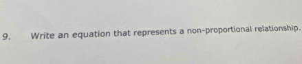 Write an equation that represents a non-proportional relationship.