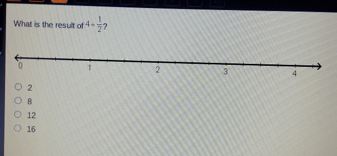 What is the result of 4- 1/2  ?
2
8
12
16