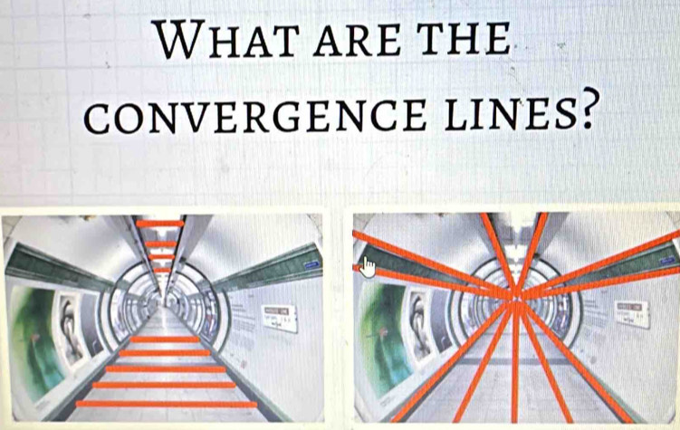 What are the 
convergence lines?