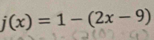 j(x)=1-(2x-9)