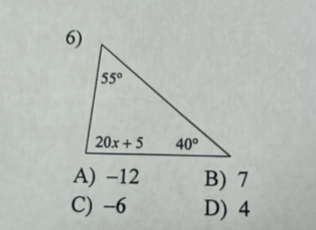 A) -12 B) 7
C) -6
D) 4