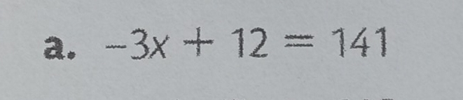 -3x+12=141