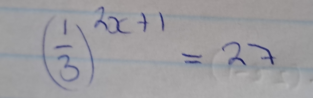 ( 1/3 )^2x+1=27