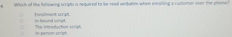 Solved: Which of the following scripts is required to be read verbatim ...