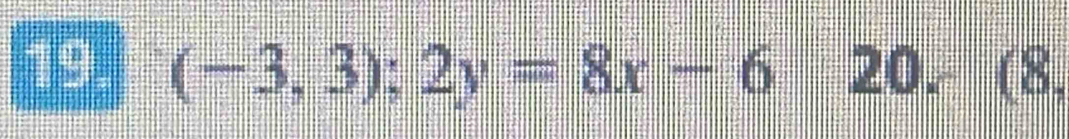 (-3,3);2y=8x-6 20. (8,