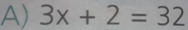 3x+2=32