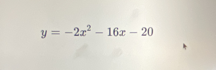 y=-2x^2-16x-20