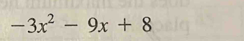 -3x^2-9x+8