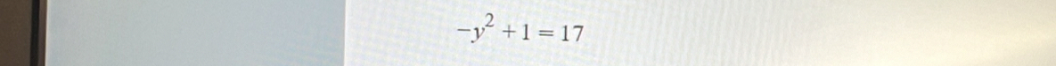 -y^2+1=17