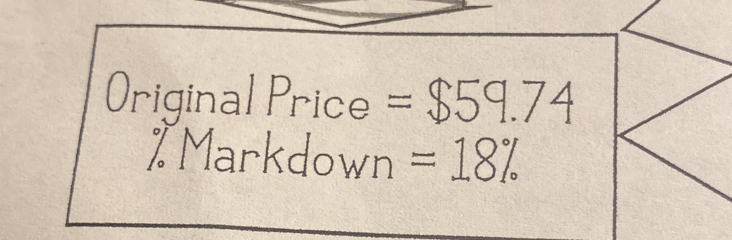 Original Price =$59.74
% Markdown =18%