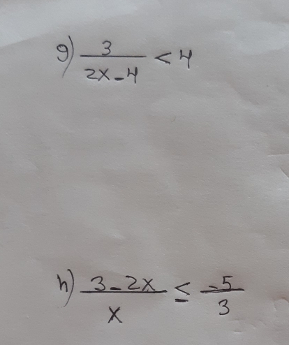  3/2x-4 <4</tex> 
h  (3-2x)/x ≤ - 5/3 