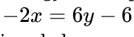 -2x=6y-6