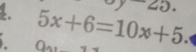 5x+6=10x+5. □ As