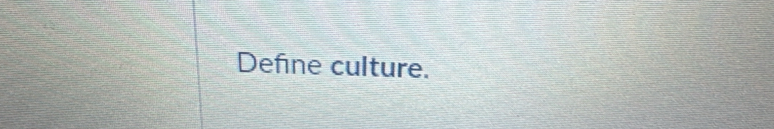 Define culture.