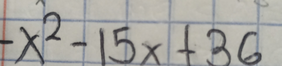 -x^2-15x+36