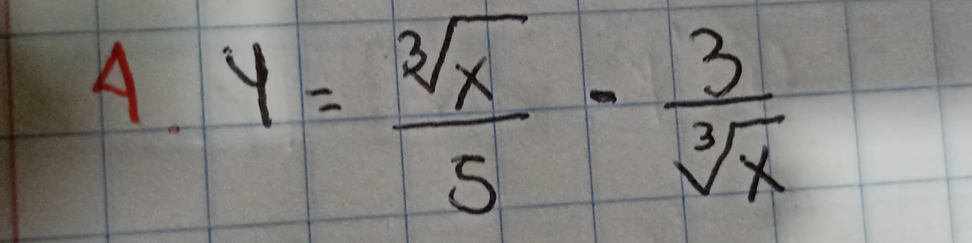 A y= sqrt[3](x)/5 ·  3/sqrt[3](x) 