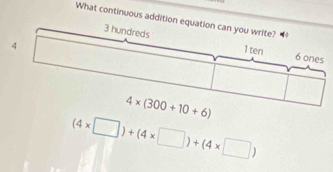 What continuous addition e
(4* □ )+(4* □ )+(4* □ )