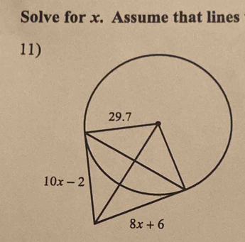 Solve for x. Assume that lines
11