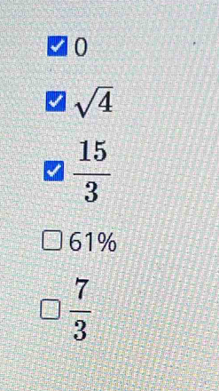 0
sqrt(4)
 15/3 
61%
 7/3 