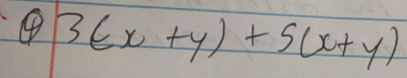 ④ 3(x+y)+5(x+y)