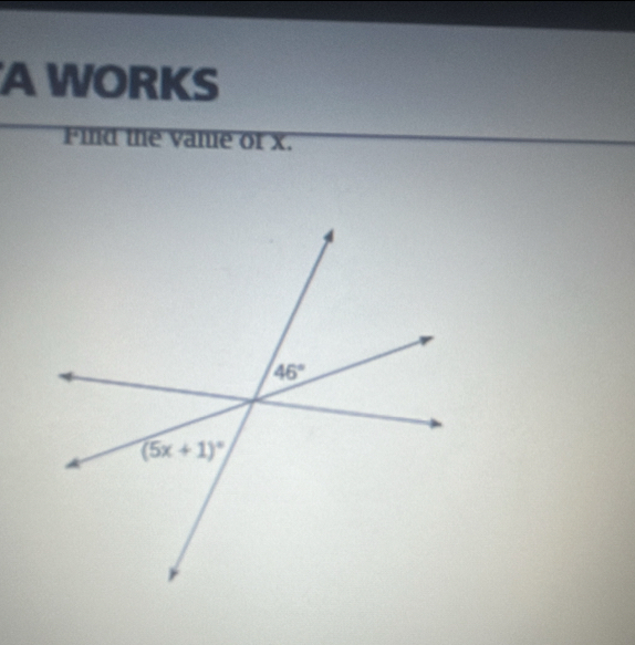 A WORKS
Find the vane or x.