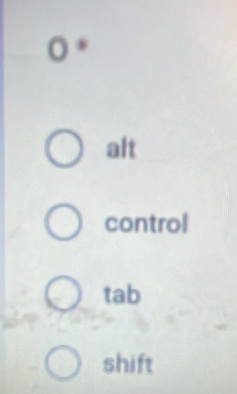 0*
alt
control
tab
shift