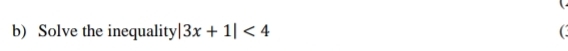 Solve the inequality |3x+1|<4</tex> (