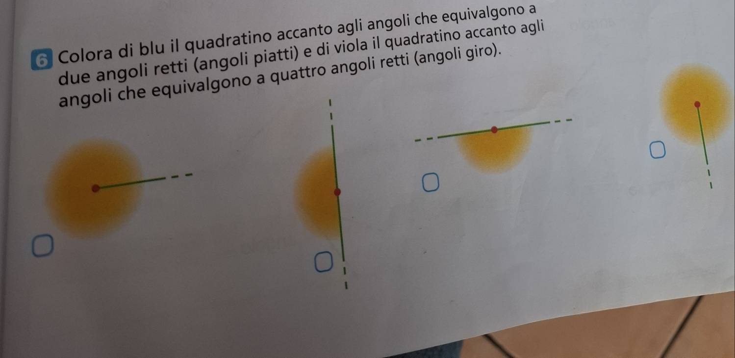 Colora di blu il quadratino accanto agli angoli che equivalgono a 
due angoli retti (angoli piatti) e di viola il quadratino accanto agli 
angoli che equivalgono a quattro angoli retti (angoli giro).