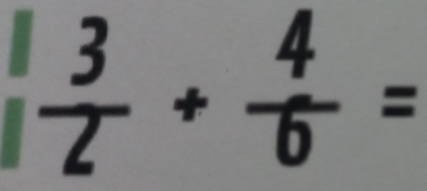  3/1 + 4/6 =