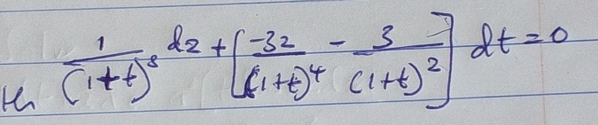  1/8  frac 1(1+t)^3d_2+[frac -32(1+t)^4-frac 3(1+t)^2]dt=0