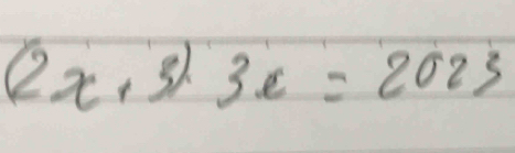 (2x+3)· 3x=2023